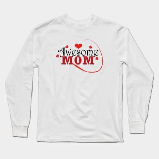 Awesome Mom Long Sleeve T-Shirt